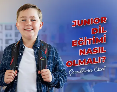 Junior Dil Eğitimi Nasıl Olmalı? | Sultangazi Amerikan Kültür
